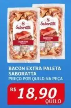 Assaí Atacadista BACON EXTRA PALETA SABORATTA PREÇO POR QUILO NA PEÇA oferta