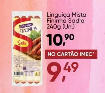 Imec Supermercados Linguica Mista Fininha Sadia 240g (un.) oferta