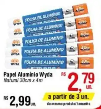 Fort Atacadista Papel Alumínio Wyda Natural 30cm x 4m oferta