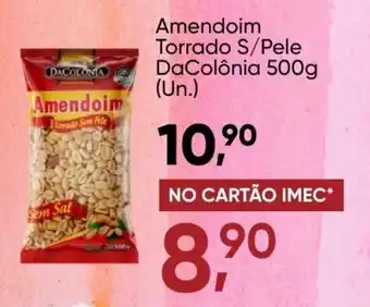 Imec Supermercados Amendoim Torrado s/pele DaColonia 500g (un.) oferta