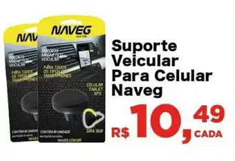 Suporte Veicular para Celular Naveg