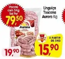 Cercadão Linguiça Toscana Aurora Kg oferta