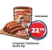 Tonin Superatacado Seara - linguiça calabresa oferta