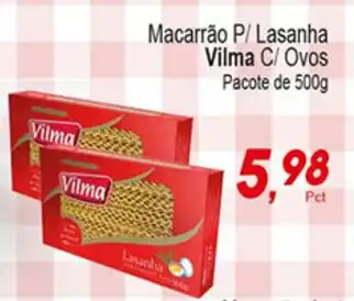 Villefort Atacadista Macarrao p/ Lasnaha Vilma c/Ovos 500g oferta