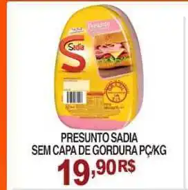 Mercadão Atacadista Presunto Sadia Sem Capa De Gordura 1kg oferta