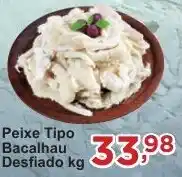 Rossi Supermercado Peixe Tipo Bacalhau Desfiado kg oferta