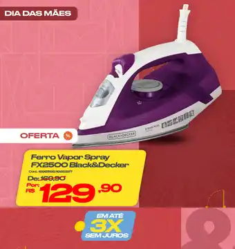 Casa e Vídeo Ferro Vapor Spray FX2500 Black&Decker oferta