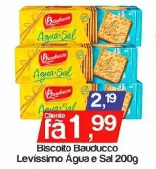 Supermercados Gricki Biscoito Bauducco Levissimo Agua e Sal 200g oferta
