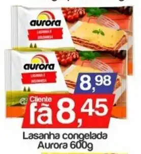 Supermercados Gricki Lasanha congelada Aurora 600g oferta