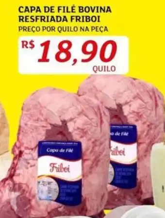 Assaí Atacadista CAPA DE FILÉ BOVINA RESFRIADA FRIBOI PREÇO POR QUILO NA PEÇA oferta