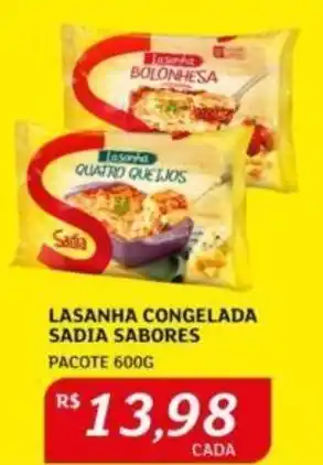 Assaí Atacadista LASANHA CONGELADA SADIA SABORES PACOTE 600G oferta