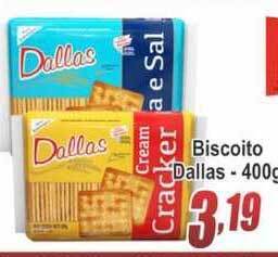 Serrano Supermercado Biscoito Dallas 400g oferta