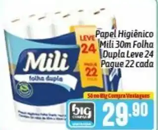 Supermercados Big Compra Papel Higiénico Mili 30m Folha Dupla leve 24 pague 22 cada oferta