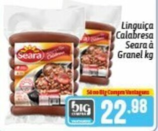 Supermercados Big Compra Linguica Calabresa Seara a Granel 1kg oferta