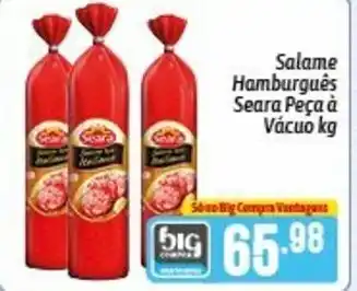 Supermercados Big Compra Salame hamburgues Seara peca a vacuo 1kg oferta
