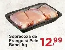 Rossi Supermercado Sobrecoxa de Frango s/ Pele Band. kg oferta