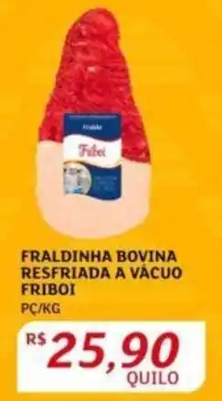 Assaí Atacadista FRALDINHA BOVINA RESFRIADA A VÁCUO FRIBOI PC/KG oferta