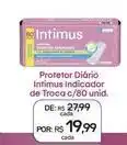 Drogal Intimus - protetor diário indicador de troca oferta