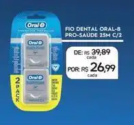 Drogal Oral-b - fio dental pro-saude 25m c/2 oferta