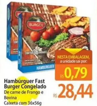 Atacadão Hambúrguer Fast Burger Congelado De carne de Frango e Bovina Caixeta com 36x56g oferta