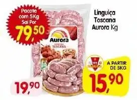 Cercadão Linguiça Toscana Aurora Kg oferta