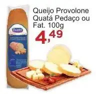 Rossi Supermercado Queijo Provolone Quatá Pedaço ou Fat. 100g oferta