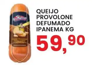 Federzoni Supermercados QUEIJO PROVOLONE DEFUMADO IPANEMA KG oferta