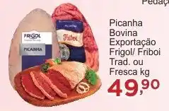 Rossi Supermercado Picanha Bovina Exportação Frigol/ Friboi Trad. ou Fresca kg oferta