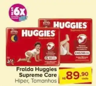 Carrefour Fralda Huggies Supreme Care Hiper, Tamanhos oferta