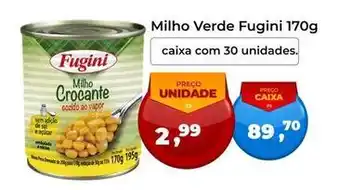 Tonin Superatacado Fugini - milho verde oferta