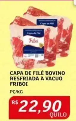 Assaí Atacadista CAPA DE FILÉ BOVINO RESFRIADA A VÁCUO FRIBOI PC/KG oferta