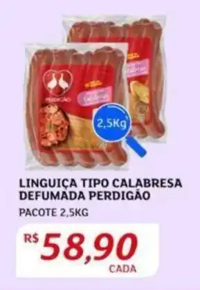 Assaí Atacadista LINGUIÇA TIPO CALABRESA DEFUMADA PERDIGÃO PACOTE 2,5KG oferta