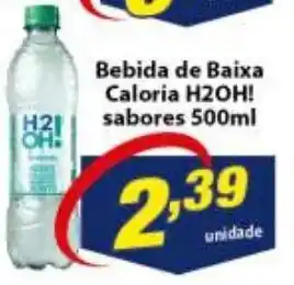 Vencedor Atacadista Bebida de baixa Caloria H2OH sabores 500ml oferta