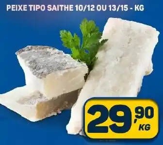 Dom Atacadista PEIXE TIPO SAITHE 10/12 OU 13/15 - KG oferta