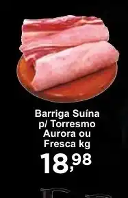 Rossi Supermercado Barriga Suína p/ Torresmo Aurora ou Fresca kg oferta