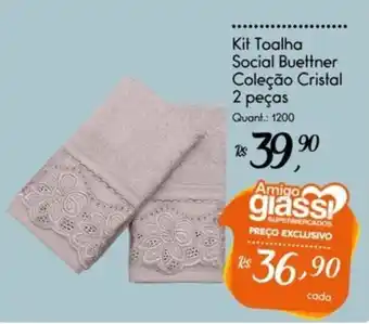 Giassi Supermercados Kit Toalha Social Buettner Coleção Cristal 2 peças oferta