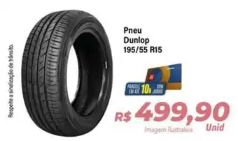 Hiper Moreira Pneu Dunlop 195/55 R15 oferta