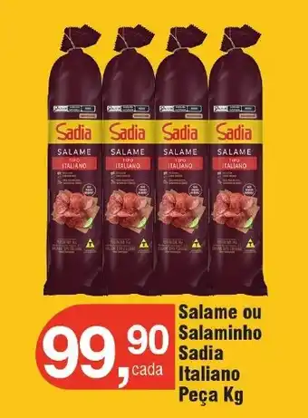 Royal Supermercados Salame ou Salaminho Sadia cada Italiano Peça Kg oferta