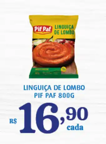 Bahamas Supermercados Linguica de Lombo Pif Paf 800g oferta
