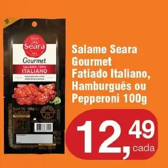 Royal Supermercados Salame Seara Gourmet Fatiado Italiano, Hamburguês ou Pepperoni 100g oferta