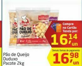 Tenda Atacado Pão de queijo duduxo 2 kg oferta