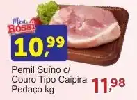 Rossi Supermercado Pernil Suíno c/ Couro Tipo Caipira Pedaço kg oferta