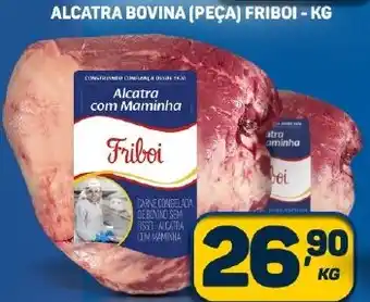 Dom Atacadista ALCATRA BOVINA (PEÇA) FRIBOI - KG oferta