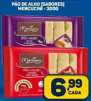 Dom Atacadista PÃO DE ALHO (SABORES) MENCUCINI - 300G oferta