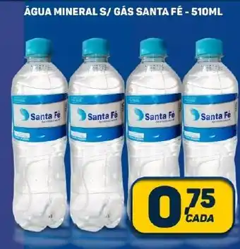 Dom Atacadista ÁGUA MINERAL S/ GÁS SANTA FÉ - 510ML oferta