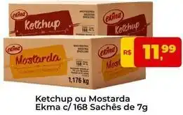 Tonin Superatacado Ekma - ketchup ou mostarda oferta