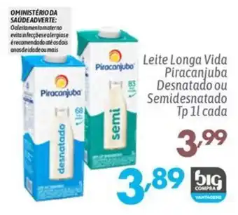 Supermercados Big Compra Leite Longa Vida Piracanjuba Desnatado ou Semidesnatado Tp 1l cada oferta