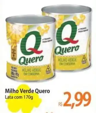 Atacadão Milho Verde Quero Lata com 170g oferta
