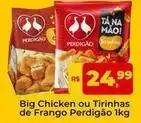 Tonin Superatacado Perdigao - big chicken ou tirinhas de frango oferta