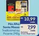 Superpão Santa massa - pão alho oferta